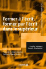 Former à l écrit former par l écrit dans le supérieur