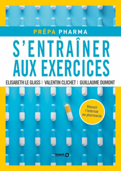 S Entra Ner Aux Exercices Pr Pa Pharma By Valentin Clichet Guillaume Dumont Elisabeth Le