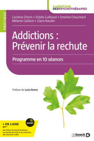 Title: Addictions : Prévenir la rechute, Author: Caroline Chiron