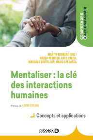 Title: Mentaliser : la clé des interactions humaines, Author: Martin Debbané