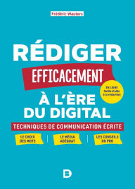 Title: Rédiger efficacement à l'ère du digital, Author: Frédéric Wauters
