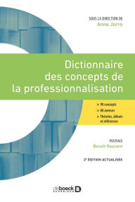 Title: Dictionnaire des concepts de la professionnalisation, Author: Anne Jorro