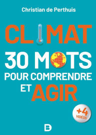 Title: Climat : 30 mots pour comprendre et agir, Author: Christian de Perthuis