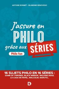 Title: J'assure en philo grâce aux séries, Author: Antoine Bonnet