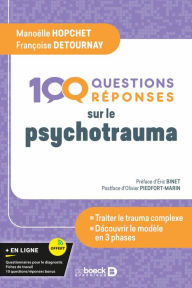Title: 100 questions sur le psycho-trauma, Author: Manoëlle Hopchet