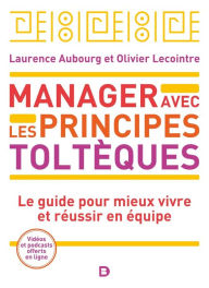 Title: Manager avec les principes toltèques, Author: Laurence Aubourg