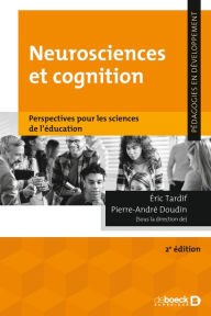 Title: Neurosciences et cognition : Perspectives pour les sciences de l'éducation, Author: Pierre-André Doudin