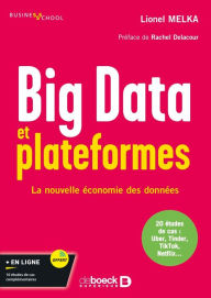 Title: Big Data et plateformes : La nouvelle économie des données, Author: Lionel Melka
