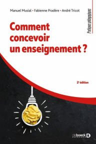 Title: Comment concevoir un enseignement ?, Author: Manuel Musial