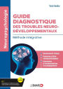 Guide diagnostique des troubles neurodéveloppementaux: Méthode intégrative