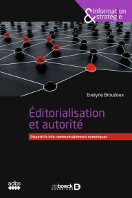 Title: Editorialisation et autorité, Author: Evelyne Broudoux
