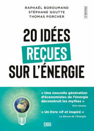 Title: 20 idées reçues sur l'énergie, Author: Raphaël Homayoun Boroumand