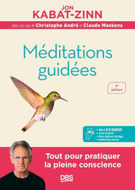 Title: Méditations guidées: Programme MBSR : la réduction du stress basée sur la pleine conscience, Author: Jon Kabat-Zinn