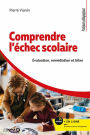 Comprendre l'échec scolaire: Évaluation remédiation et bilan
