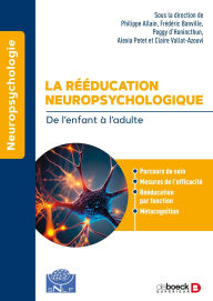 Title: La rééducation neuropsychologique: De l'enfant à l'adulte, Author: Philippe ALLAIN