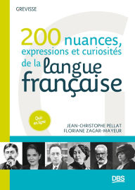 Title: 200 nuances expressions et curiosités de la langue française, Author: Jean-Christophe Pellat