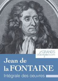 Title: Jean de la Fontaine: Intégrale des ouvres, Author: Jean de La Fontaine