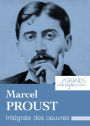 Marcel Proust: Intégrale des ouvres