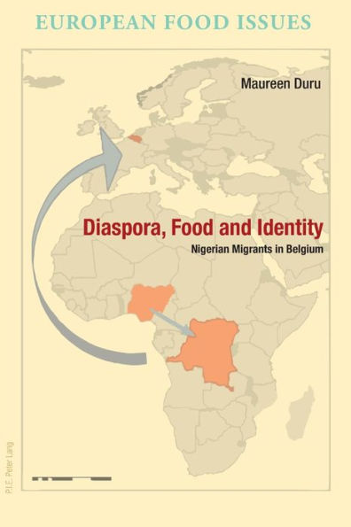 Diaspora, Food and Identity: Nigerian Migrants in Belgium