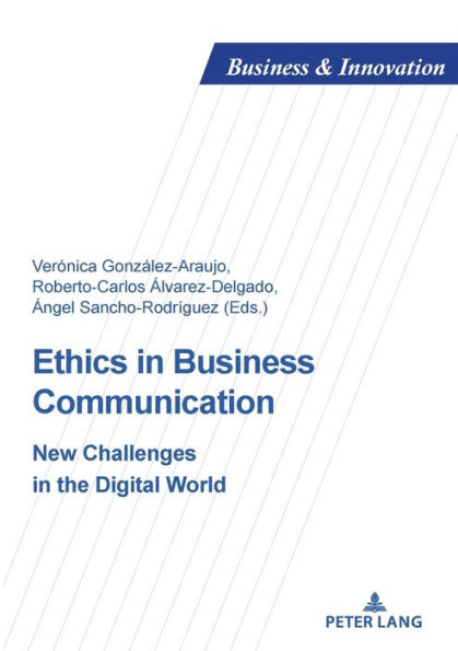 Ethics in Business Communication: New Challenges in the Digital World