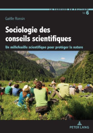 Title: Un millefeuille scientifique pour g rer la nature: Sociologie des conseils scientifiques, Author: Ga lle Ronsin