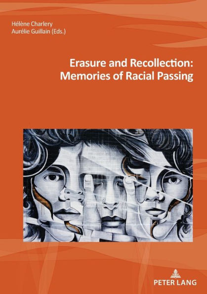 Erasure and Recollection: Memories of Racial Passing