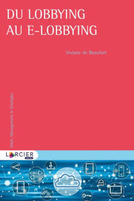 Title: Du lobbying au E-lobbying, Author: Viviane de Beaufort