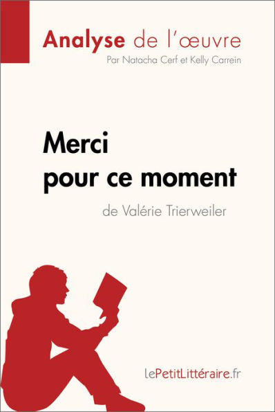 Merci pour ce moment de Valérie Trierweiler (Analyse de l'oeuvre): Analyse complète et résumé détaillé de l'oeuvre