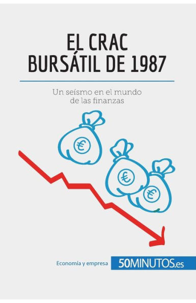 el crac bursátil de 1987: Un seísmo en mundo las finanzas