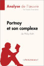 Portnoy et son complexe de Philip Roth (Analyse de l'oeuvre): Analyse complète et résumé détaillé de l'oeuvre