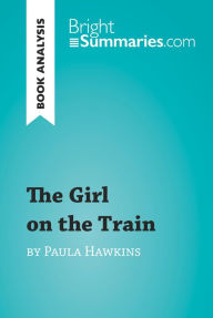 Title: The Girl on the Train by Paula Hawkins (Book Analysis): Detailed Summary, Analysis and Reading Guide, Author: The Yellow Bellow Room Boom