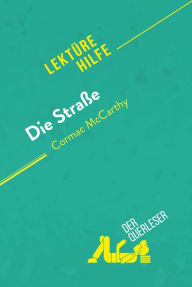 Title: Die Straße von Cormac McCarthy (Lektürehilfe): Detaillierte Zusammenfassung, Personenanalyse und Interpretation, Author: Julie Mestrot