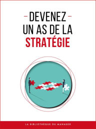 Title: Devenez un as de la stratégie, Author: Collectif