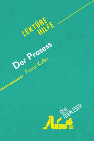 Title: Der Prozess von Franz Kafka (Lektürehilfe): Detaillierte Zusammenfassung, Personenanalyse und Interpretation, Author: Vincent Guillaume