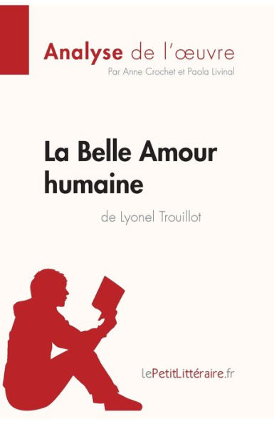 La Belle Amour humaine de Lyonel Trouillot (Analyse l'ouvre): Analyse complète et résumé détaillé l'oeuvre