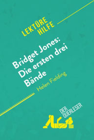 Title: Bridget Jones: Die ersten drei Bände von Helen Fielding (Lektürehilfe): Detaillierte Zusammenfassung, Personenanalyse und Interpretation, Author: Oriane Tellier