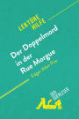 Der Doppelmord in der Rue Morgue von Edgar Allan Poe (Lektürehilfe): Detaillierte Zusammenfassung, Personenanalyse und Interpretation