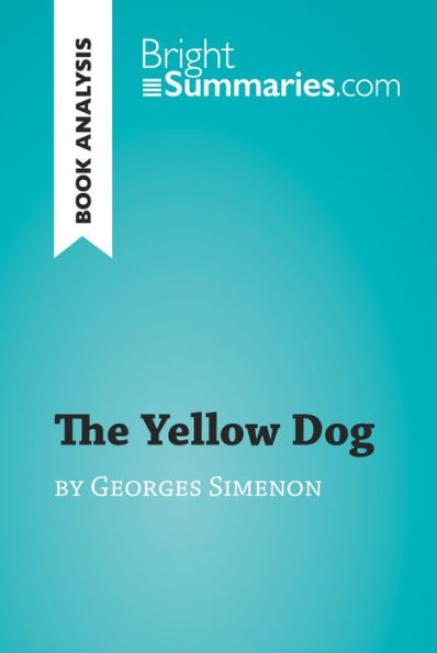 The Yellow Dog by Georges Simenon (Book Analysis): Detailed Summary, Analysis and Reading Guide