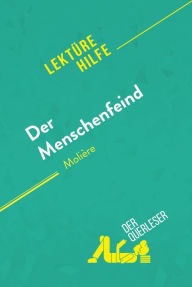 Title: Der Menschenfeind von Molière (Lektürehilfe): Detaillierte Zusammenfassung, Personenanalyse und Interpretation, Author: Marie-Charlotte Schneider