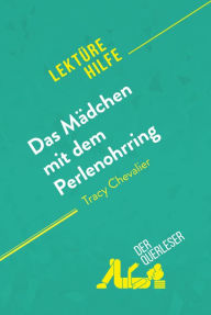 Title: Das Mädchen mit dem Perlenohrring von Tracy Chevalier (Lektürehilfe): Detaillierte Zusammenfassung, Personenanalyse und Interpretation, Author: Magali Vienne