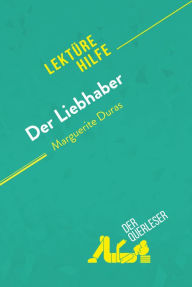 Title: Der Liebhaber von Marguerite Duras (Lektürehilfe): Detaillierte Zusammenfassung, Personenanalyse und Interpretation, Author: Isabelle Defossa