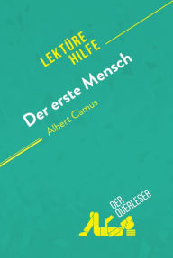 Title: Der erste Mensch von Albert Camus (Lektürehilfe): Detaillierte Zusammenfassung, Personenanalyse und Interpretation, Author: Mathilde Le Floc'h