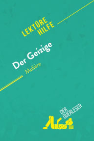 Title: Der Geizige von Molière (Lektürhilfe): Detaillierte Zusammenfassung, Personenanalyse und Interpretation, Author: Florence Meurée