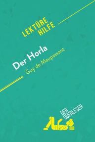 Title: Der Horla von Guy de Maupassant (Lektürehilfe): Detaillierte Zusammenfassung, Personenanalyse und Interpretation, Author: Vincent Jooris