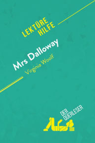 Title: Mrs. Dalloway von Virginia Woolf (Lektürehilfe): Detaillierte Zusammenfassung, Personenanalyse und Interpretation, Author: Mélanie Kuta