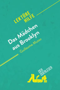 Title: Das Mädchen aus Brooklyn von Guillaume Musso (Lektürehilfe): Detaillierte Zusammenfassung, Personenanalyse und Interpretation, Author: Éléonore Quinaux