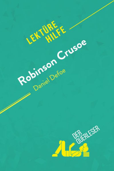 Robinson Crusoe von Daniel Defoe (Lektürehilfe): Detaillierte Zusammenfassung, Personenanalyse und Interpretation