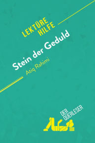 Title: Stein der Geduld von Atiq Rahimi (Lektürehilfe): Detaillierte Zusammenfassung, Personenanalyse und Interpretation, Author: Emilio Sciarrino