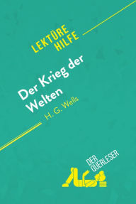 Title: Der Krieg der Welten von H.G Wells (Lektürehilfe): Detaillierte Zusammenfassung, Personenanalyse und Interpretation, Author: Flore Beaugendre