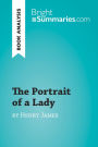 The Portrait of a Lady by Henry James (Book Analysis): Detailed Summary, Analysis and Reading Guide